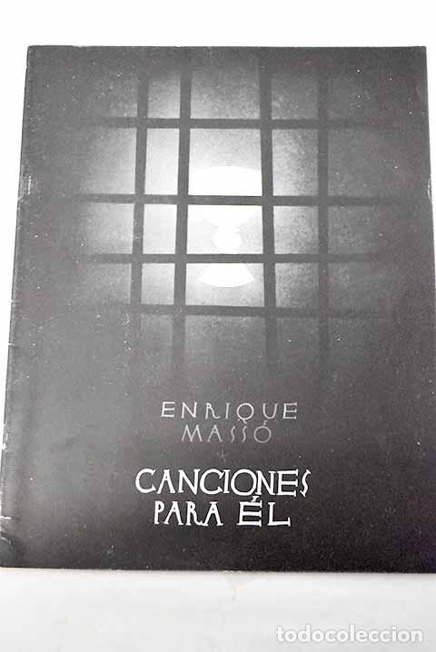 Livres: Canciones para &eacute;l: bocetos eucar&iacute;sticos a una voz y coro ad libitum.- Mass&oacute;, Enrique