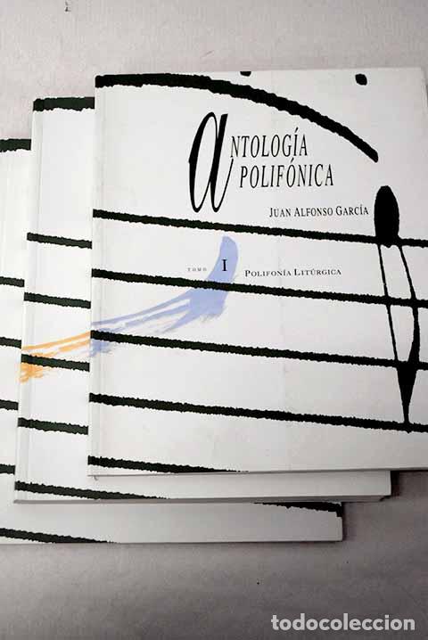 Livres: Antolog&iacute;a polif&oacute;nica.- Garc&iacute;a, Juan Alfonso