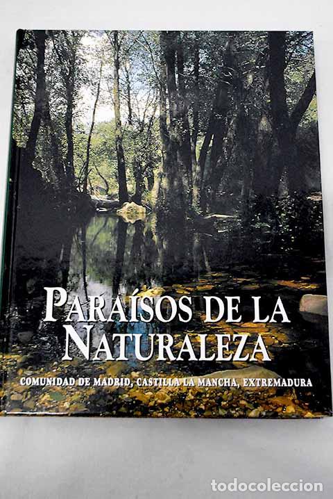 Libros: Para&iacute;sos de la naturaleza: Comunidad de Madrid, Castilla la Mancha, Extremadura