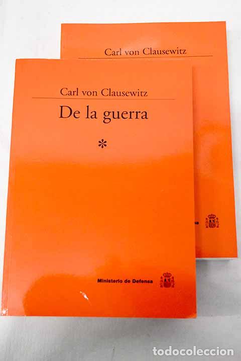 Libros: De la guerra: Clausewitz, Carl von.- Clausewitz, Carl von