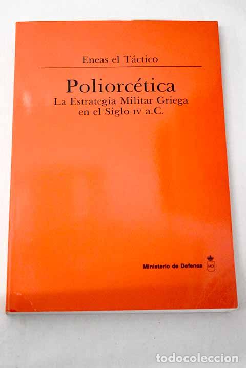 Libros: Poliorc&eacute;tica: la estrategia militar griega en el siglo IV a.C.- Eneas