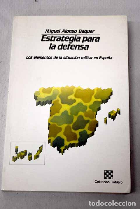 Libros: Estrategia para la defensa.- Alonso Baquer, Miguel