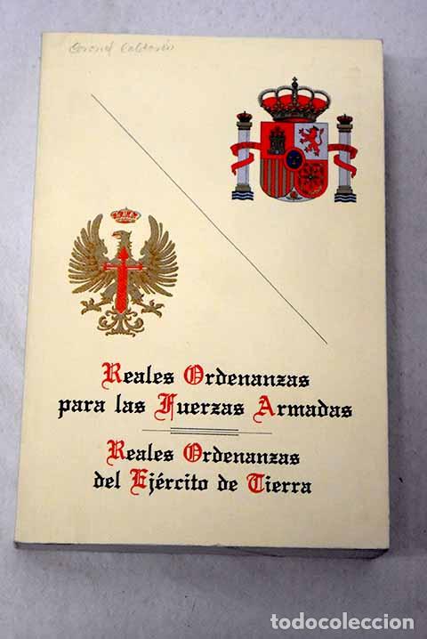 Libros: Reales ordenanzas para las Fuerzas Armadas ; Reales ordenanzas del Ej&eacute;rcito de Tierra