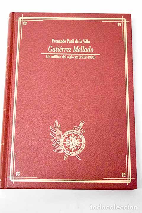 Libros: Guti&eacute;rrez Mellado: un militar del siglo XX (1912-1995).- Puell de la Villa, Fernando
