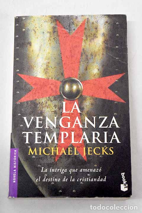Libros: La venganza templaria.- Jecks, Michael