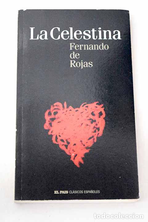 Libros: La Celestina: Rojas, Fernando de.- Rojas, Fernando de