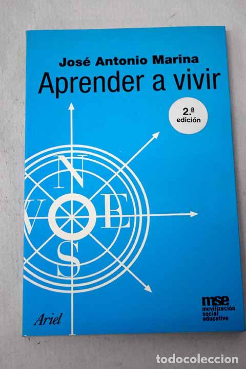Livres: Aprender a vivir: Marina, Jos&eacute; Antonio.- Marina, Jos&eacute; Antonio
