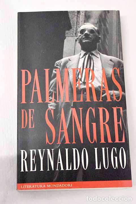 Livres: Palmeras de sangre: Lugo Mendoza, Reynaldo.- Lugo Mendoza, Reynaldo