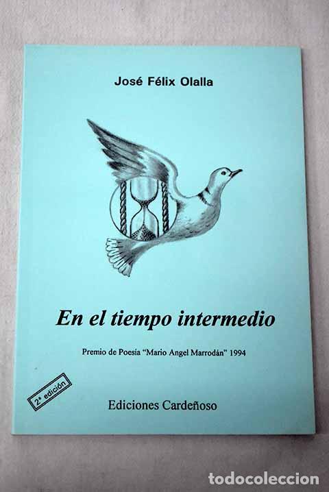 Livres: En el tiempo intermedio.- Olalla, Jos&eacute; F&eacute;lix