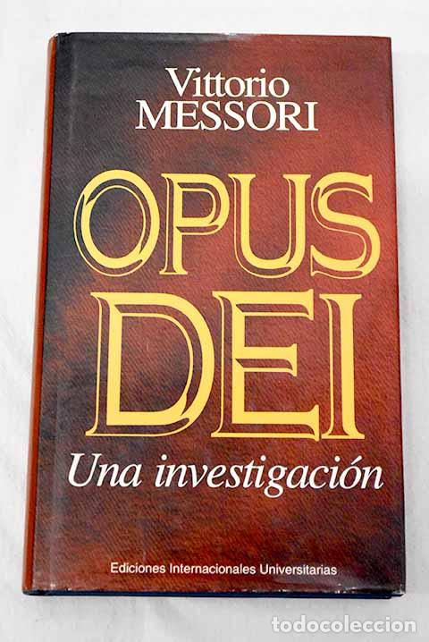Livres: Opus Dei: una investigaci&oacute;n.- Messori, Vittorio