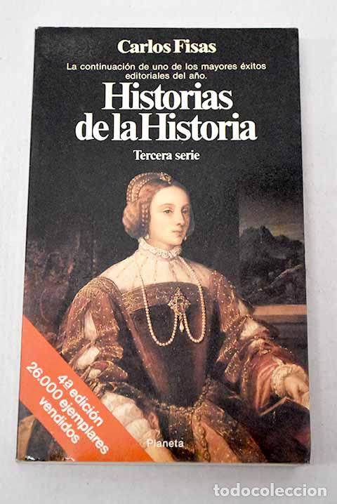 Libros: Historias de la historia, 3&ordf; serie.- Fisas, Carlos