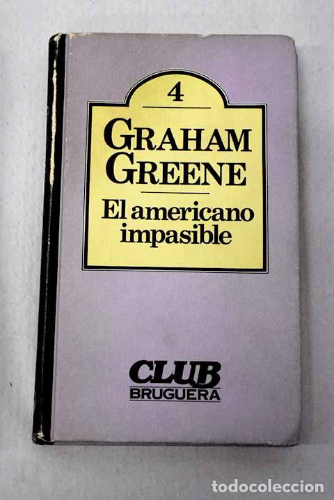 Libros: El americano impasible.- Greene, Graham
