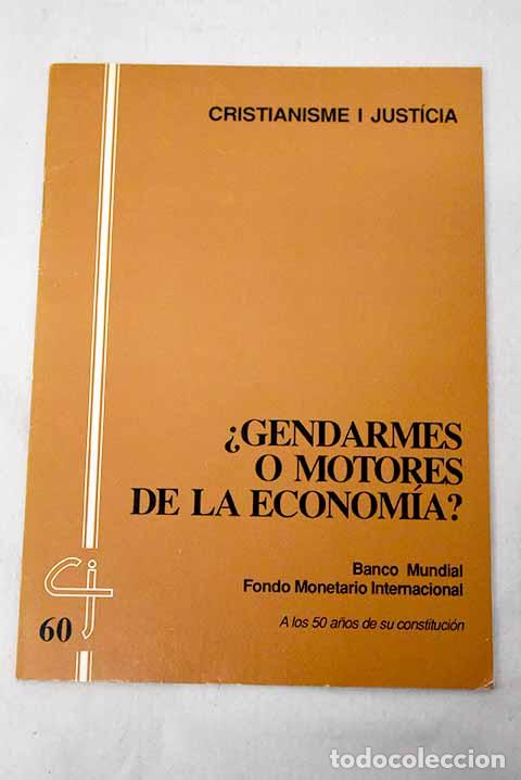 Libros: &iquest;Gendarmes o motores de la econom&iacute;a?: Banco Mundial, Fondo Monetario Internacional