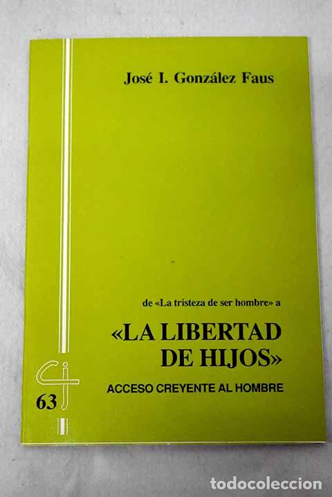 Libros: De la tristeza de ser hombre a la libertad de hijos : acceso creyente al hombre