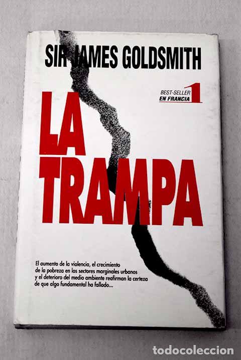 Libros: La trampa: Goldsmith, James.- Goldsmith, James