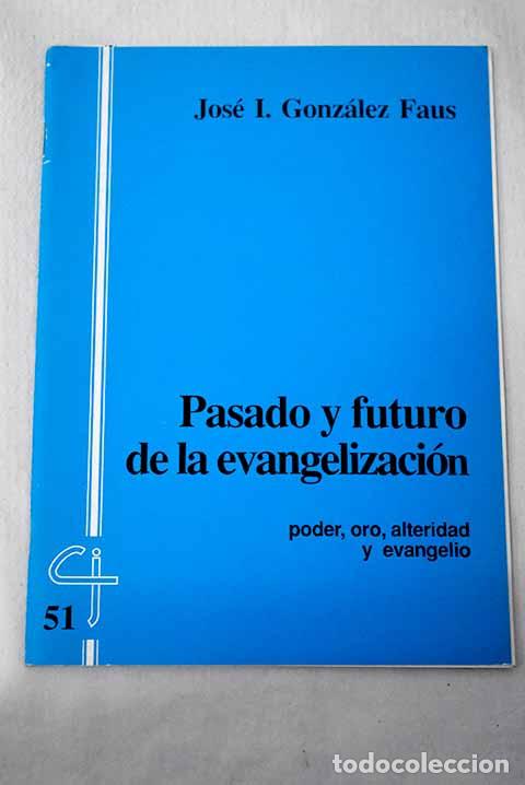 Libros: Pasado y futuro de la evangelizaci&oacute;n: poder, oro, alteridad y Evangelio