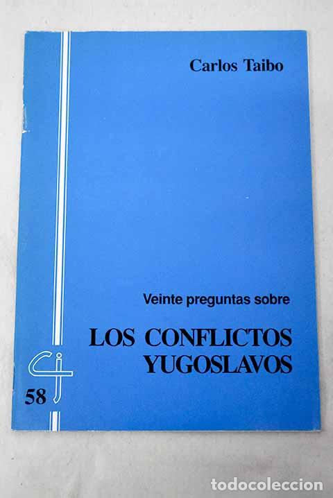 Libros: Veinte preguntas sobre los conflictos yugoslavos.- Taibo, Carlos
