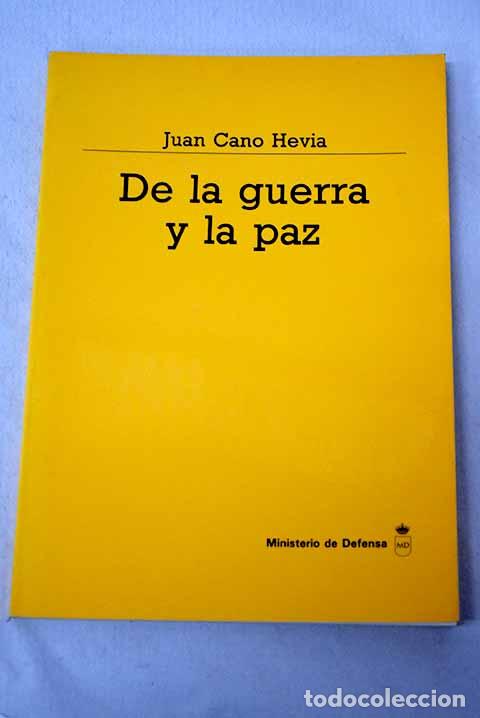 Libros: De la guerra y la paz.- Cano Hevia, Juan