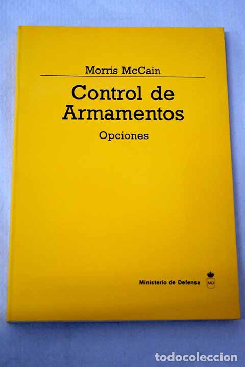 Libros: Control de armamentos.- McCain, Morris