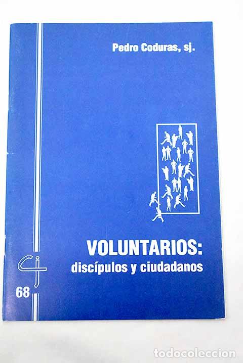 Libros: Voluntarios: disc&iacute;pulos y ciudadanos.- Coduras, Pedro