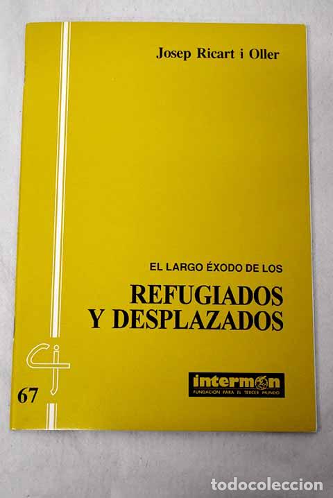 Libros: El largo &eacute;xodo de los refugiados y desplazados.- Ricart, Josep