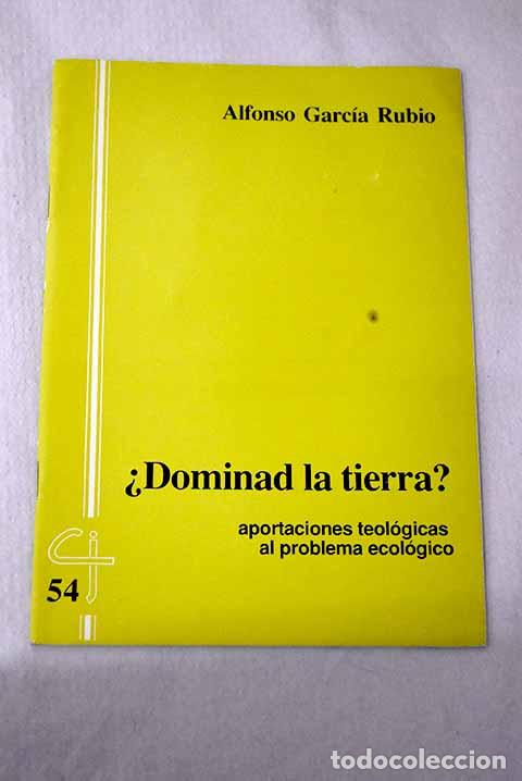 Livros em segunda m&atilde;o: &iquest;Dominad la tierra?: aportaciones teol&oacute;gicas sobre el problema ecol&oacute;gico.- Garc&iacute;a Rubio, Alfonso