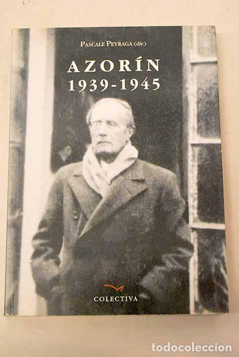 Livros em segunda m&atilde;o: Azor&iacute;n, 1939-1945: VI coloquio internacional, Pau, 16-17-18 de octubre 2003
