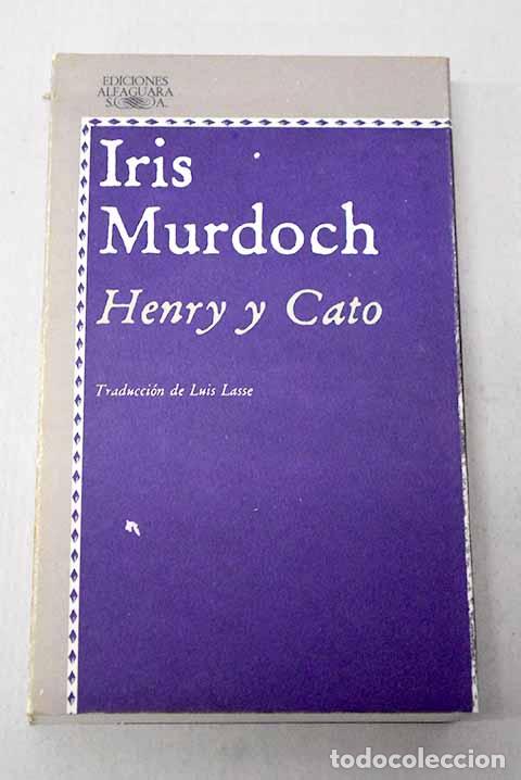 Livres: Henry y Cato: Murdoch, Iris.- Murdoch, Iris