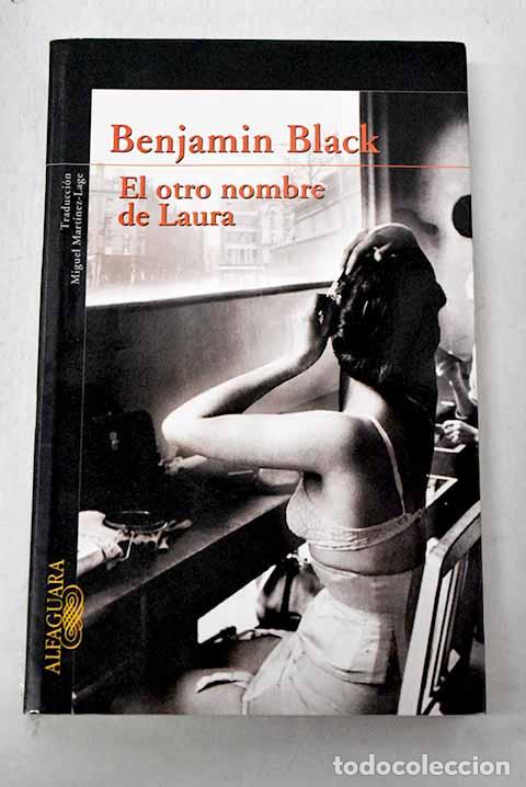 Livres: El otro nombre de Laura.- Black, Benjamin