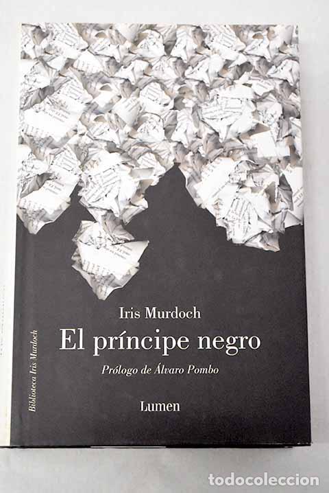 Livres: El pr&iacute;ncipe negro: Murdoch, Iris.- Murdoch, Iris