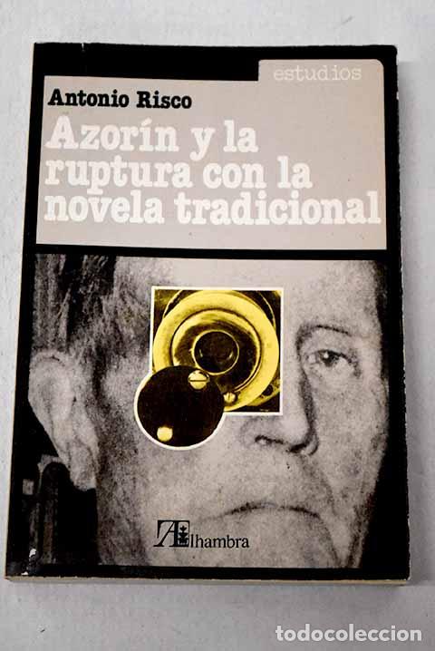 Livres: Azor&iacute;n y la ruptura con la novela tradicional.- Risco, Ant&oacute;n