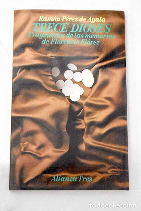 Libros: Trece dioses: (fragmentos de las memorias de Florencio Fl&oacute;rez).- P&eacute;rez de Ayala, Ram&oacute;n