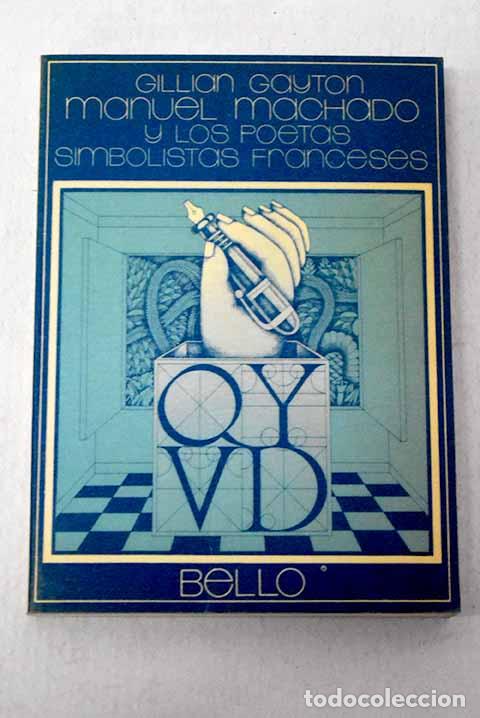 Libros: Manuel Machado y los Poetas simbolistas franceses.- Gayton, Gillian