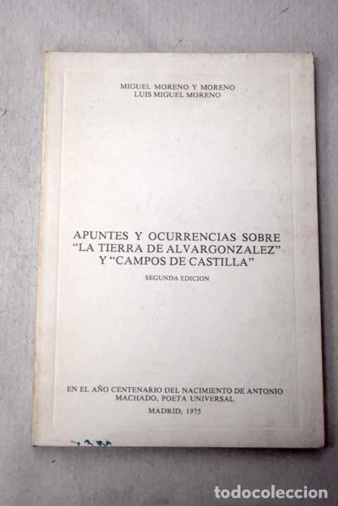 Libros: Apuntes y ocurrencias sobre La tierra de Alvargonz&aacute;lez y Campos de Castilla