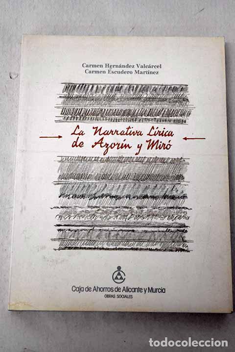 Libros: La narrativa l&iacute;rica de Azor&iacute;n y Mir&oacute;.- Hern&aacute;ndez Valc&aacute;rcel, Mar&iacute;a del Carmen