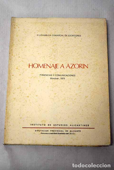 Libros: Homenaje a Azor&iacute;n: ponencias y comunicaciones: Monovar, 1973 III Asamblea Comarcal de Escritores