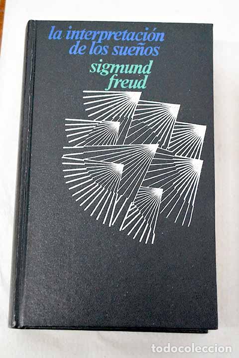Libros: La interpretaci&oacute;n de los sue&ntilde;os.- Freud, Sigmund