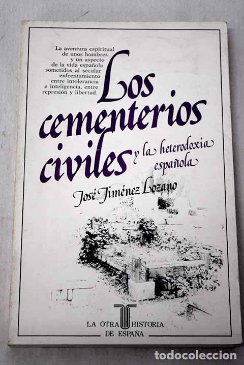 Libros: Los cementerios civiles y la heterodoxia expa&ntilde;ola.- Jim&eacute;nez Lozano, Jos&eacute;
