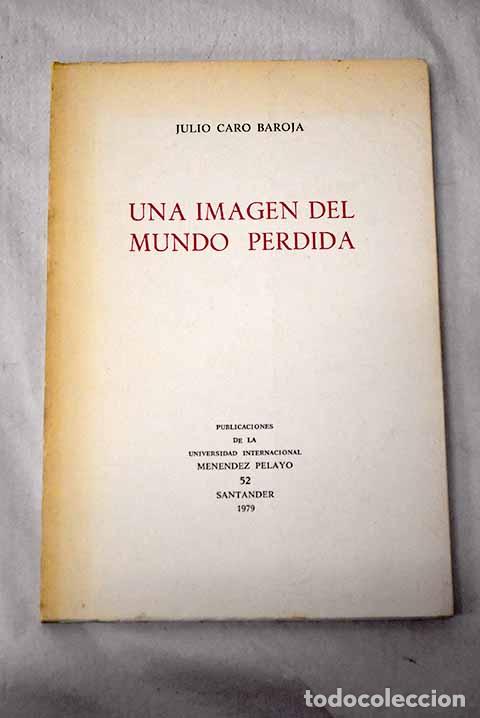 books: Una imagen del mundo perdida.- Caro Baroja, Julio