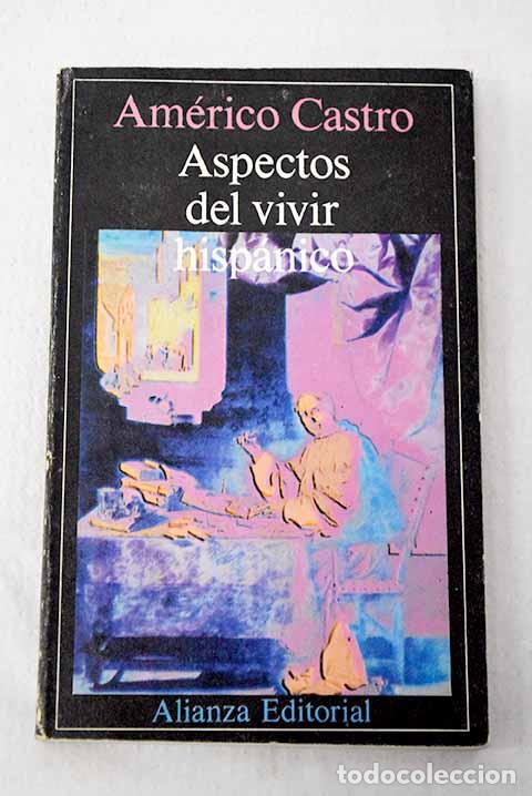 books: Aspectos del vivir hisp&aacute;nico.- Castro, Am&eacute;rico