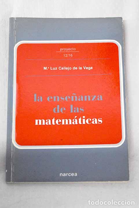 books: La Ense&ntilde;anza de las matem&aacute;ticas: etapa 12-16 a&ntilde;os.- Callejo, M. Luz