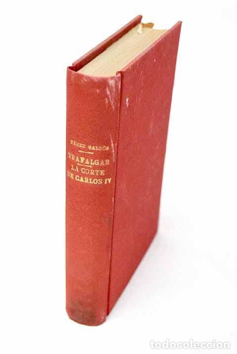 Livros em segunda m&atilde;o: Trafalgar ; La Corte de Carlos IV.- P&eacute;rez Gald&oacute;s, Benito