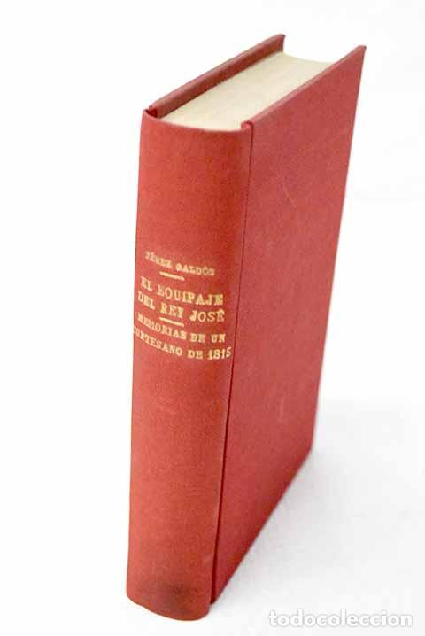 Livros em segunda m&atilde;o: El equipaje del rey Jos&eacute; ; Memorias de un cortesano de 1815.- P&eacute;rez Gald&oacute;s, Benito