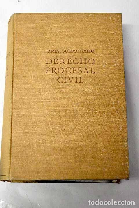 B&uuml;cher: Derecho procesal civil.- Goldschmidt, James