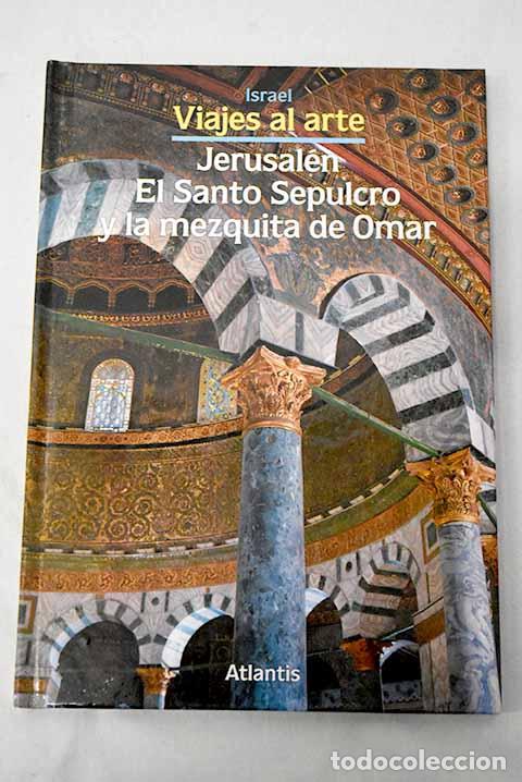 B&uuml;cher: Jerusal&eacute;n, el Santo Sepulcro y la mezquita de Omar.- Nolli, Gianfranco