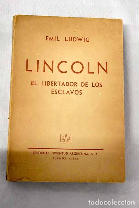 B&uuml;cher: Lincoln: el libertador de los esclavos.- Ludwig, Emil