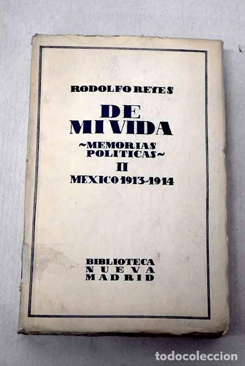 Libros: De mi vida, tomo II: Reyes, Rodolfo.- Reyes, Rodolfo