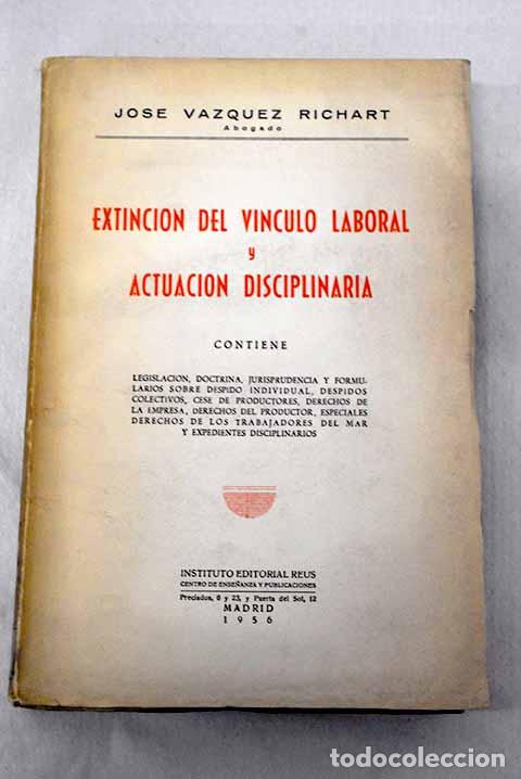 Libros: Extinci&oacute;n del v&iacute;nculo laboral y actuaci&oacute;n disciplinaria.- V&aacute;zquez Richart, Jos&eacute;