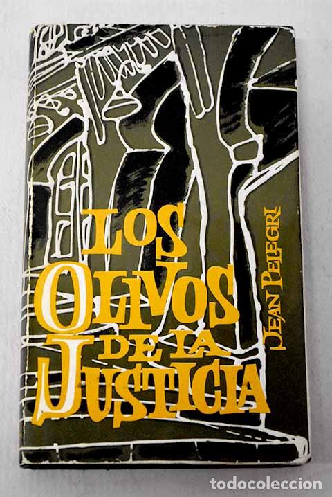 Libros: Los olivos de la justicia.- Pelegr&iacute;, Jean