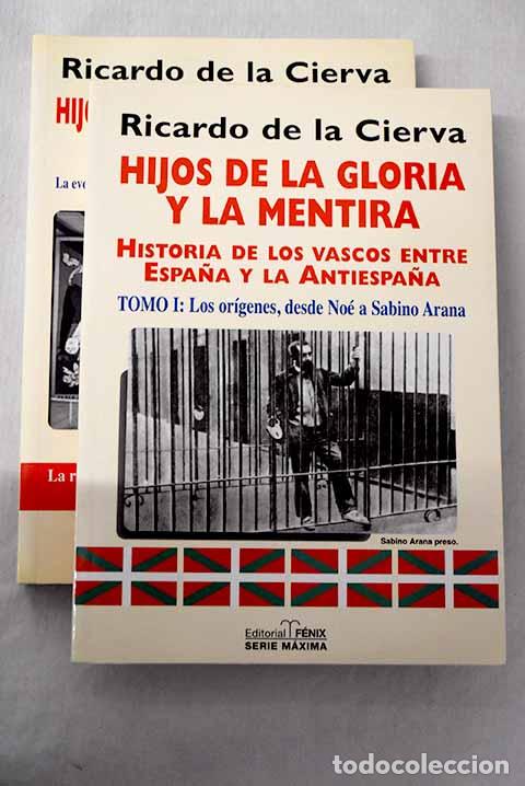 Libros: Hijos de la gloria y la mentira: historia de los vascos entre Espa&ntilde;a y la antiespa&ntilde;a